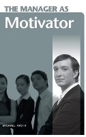 Book Cover for The Manager as Motivator by Michael Kroth