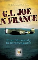 Book Cover for G.I. Joe in France by J.E Kaufmann, H.W Kaufmann
