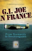 Book Cover for G.I. Joe in France by JE Kaufmann, HW Kaufmann