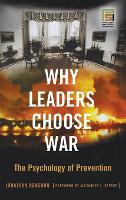 Book Cover for Why Leaders Choose War by Jonathan Renshon