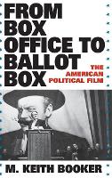 Book Cover for From Box Office to Ballot Box by M. Keith Booker