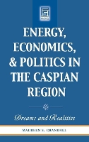 Book Cover for Energy, Economics, and Politics in the Caspian Region by Maureen S. Crandall