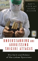 Book Cover for Understanding and Addressing Suicide Attacks by David Cook, Olivia Allison