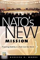 Book Cover for NATO's New Mission by Rebecca R. Moore