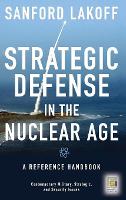 Book Cover for Strategic Defense in the Nuclear Age by Sanford Lakoff