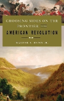 Book Cover for Choosing Sides on the Frontier in the American Revolution by Walter S, Jr Dunn