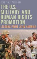 Book Cover for The U.S. Military and Human Rights Promotion by Jerry Laurienti