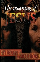 Book Cover for The Meaning of Jesus by Tom Wright