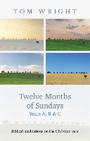 Book Cover for Twelve Months of Sundays Year C by Tom Wright