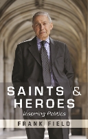 Book Cover for Saints and Heroes by Frank Field