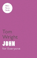 Book Cover for For Everyone Bible Study Guide: John by Tom Wright