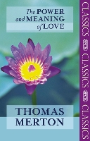 Book Cover for The Power and Meaning of Love by Thomas Merton