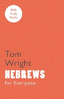 Book Cover for For Everyone Bible Study Guide: Hebrews by Tom Wright