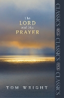 Book Cover for The Lord and His Prayer by Tom Wright