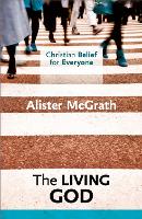 Book Cover for Christian Belief for Everyone: The Living God by Alister, DPhil, DD McGrath