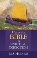 Book Cover for Using the Bible in Spiritual Direction by Liz Hoare