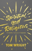 Book Cover for Spiritual and Religious by Tom Wright