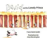 Book Cover for David and the Lonely Prince by Fiona Veitch Smith