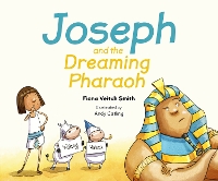 Book Cover for Joseph and the Dreaming Pharaoh by Fiona Veitch Smith