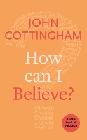 Book Cover for How Can I Believe? by John Cottingham