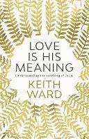 Book Cover for Love Is His Meaning by Keith Ward