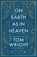 Book Cover for On Earth as in Heaven by Tom Wright