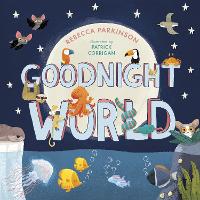 Book Cover for Goodnight World by Rebecca Parkinson