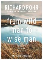 Book Cover for From Wild Man to Wise Man by Richard Rohr