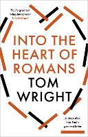 Book Cover for Into the Heart of Romans by Tom Wright