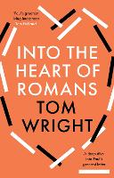 Book Cover for Into the Heart of Romans by Tom Wright