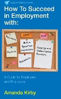 Book Cover for How to Succeed in Employment with Specific Learning Difficulties by Amanda Kirby