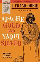 Book Cover for Apache Gold and Yaqui Silver by J. Frank Dobie