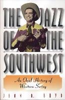 Book Cover for The Jazz of the Southwest by Jean A. Boyd