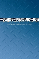 Book Cover for Who Guards the Guardians and How by Thomas C. Bruneau