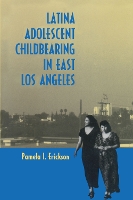 Book Cover for Latina Adolescent Childbearing in East Los Angeles by Pamela I. Erickson