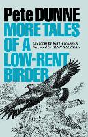 Book Cover for More Tales of a Low-Rent Birder by Pete Dunne, Kenn Kaufman