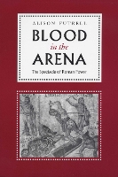 Book Cover for Blood in the Arena by Alison Futrell