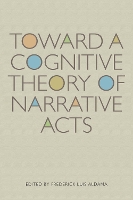 Book Cover for Toward a Cognitive Theory of Narrative Acts by Frederick Luis Aldama