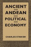 Book Cover for Ancient Andean Political Economy by Charles Stanish