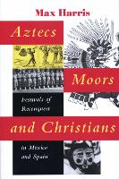 Book Cover for Aztecs, Moors, and Christians by Max Harris