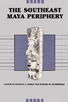 Book Cover for The Southeast Maya Periphery by Patricia A. Urban