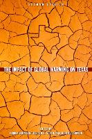 Book Cover for The Impact of Global Warming on Texas by Jurgen Schmandt