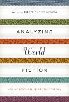 Book Cover for Analyzing World Fiction by Frederick Luis Aldama