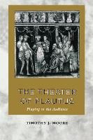 Book Cover for The Theater of Plautus by Timothy J. Moore