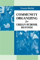 Book Cover for Community Organizing for Urban School Reform by Dennis Shirley