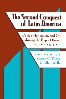 Book Cover for The Second Conquest of Latin America by Steven C. Topik