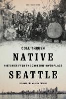 Book Cover for Native Seattle by Coll Thrush, William Cronon