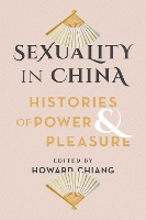 Book Cover for Sexuality in China by Howard Chiang