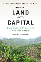 Book Cover for Turning Land into Capital by Philip Hirsch