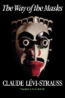 Book Cover for The Way of the Masks by Claude Levi-Strauss